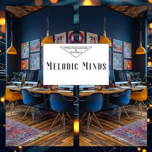 Melodic Minds - Office Instrumentals & Workplace