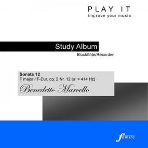 Play It - Study Album - Blockflöte/Recorder; Benedetto Marcello: Sonata 12 in F Major, Op. 2 No. 12 - Benedetto Marcello