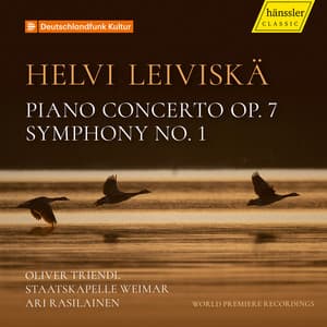 Leiviskä: Piano Concerto in D Minor, Op. 7 & Symphony No. 1 in B-Flat Major - Helvi Leiviskä
