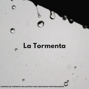 La Tormenta: Sonidos De Tormenta Relajantes Para Descansar Profundamente - Tormenta Jamaicana