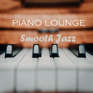 Smooth Piano Jazz Lounge - Piano Lounge Smooth Jazz