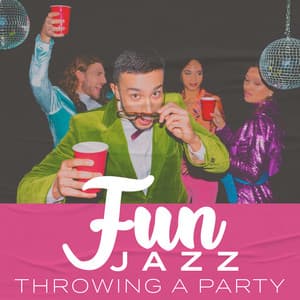 Fun Jazz: Throwing A Party - The Naughty Puppet Band