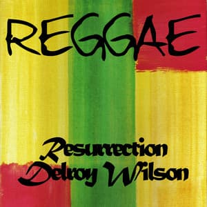 Reggae Resurrection Delroy Wilson - Delroy Wilson