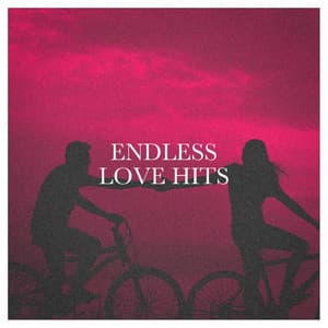 Endless Love Hits - Hits, Etc.