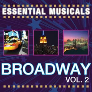 Essential Musicals: Broadway Vol. 2 - Stage Sound Unlimited