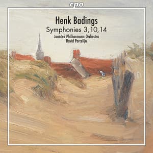Badings: Symphonies Nos. 3, 10 & 14 - Henk Badings