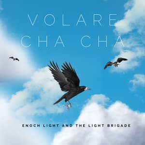 Volare Cha Cha - Enoch Light and The Light Brigade