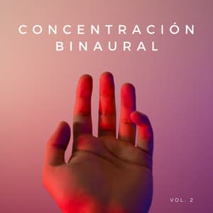 Concentración Binaural Vol. 2 - Calma y Relajación
