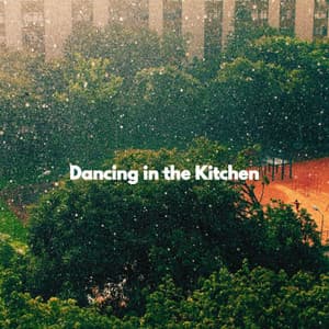 Dancing in the Kitchen - Dinner Time Jazz