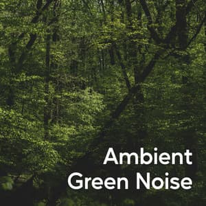 Ambient Green Noise - Sounds of Nature for Deep Sleep and Relaxation