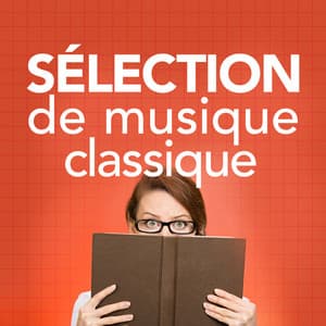 Sélection de musique classique - Musique Classique