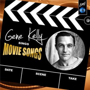 Gene Kelly Sings Movie Songs - Gene Kelly