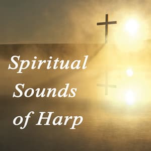 Spiritual Sounds of Harp - Instrumental Christian Songs, Christian Piano Music
