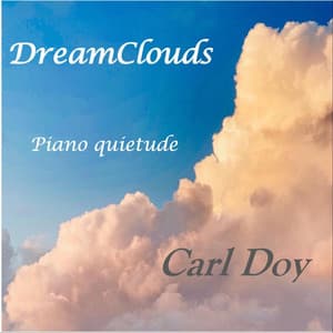 Dreamclouds: Piano Quietude - Carl Doy