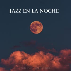 Salón Clásico: Jazz En La Noche - Relajantes noches de jazz