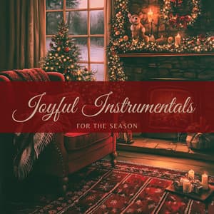 Joyful Instrumentals for the Season - Christmas Jazz Holiday Music