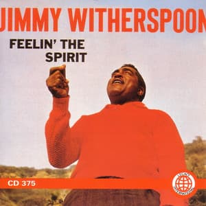 Feelin' The Spirit - Jimmy Witherspoon