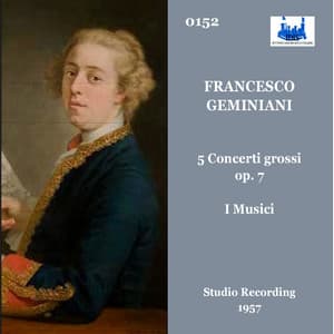 Francesco Geminiani: 5 Concerti Grossi, Op. 7 - Francesco Geminiani