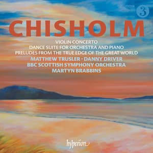 Erik Chisholm: Violin Concerto & Dance Suite - Erik Chisholm