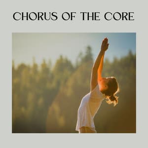 Chorus of the Core - Yoga Sounds