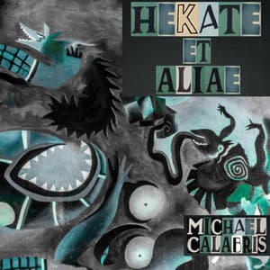 Hekate et Aliae - Michael Calabris