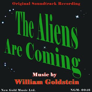 The Aliens Are Coming - William Goldstein