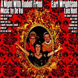 A Night With Rudolf Friml - Earl Wrightson