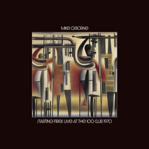 Starting Fires: Live at The 100 Club, 1970 - Mike Osborne