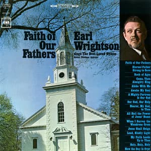 Faith of Our Fathers - Earl Wrightson