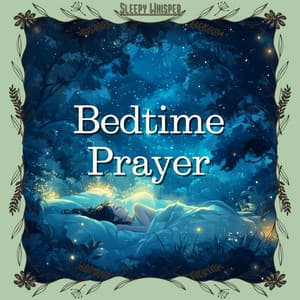 Bedtime Prayer - Sleepy Whisper