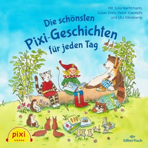 Pixi Hören: Die schönsten Pixi-Geschichten für jeden Tag - Margit Auer