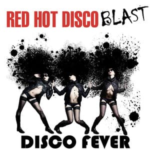 Red Hot Disco Blast - Disco Fever