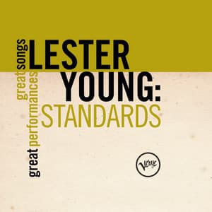 Standards: Great Songs/Great Performances - Lester Young