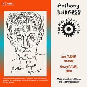 Anthony Burgess: The Man and His Music - John Turner