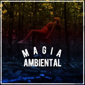 Magia Ambiental - Musica Ambiental