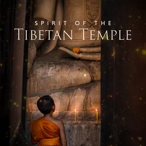 Spirit of the Tibetan Temple - Chanting Buddhist World