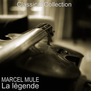 Marcel Mule : La légende - Orchestre De La Société Des Concerts Du Conservatoire
