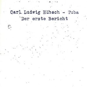 Der erste Bericht - Carl Ludwig Hubsch