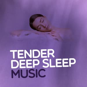 Tender Deep Sleep Music - Deep Sleep Music Club