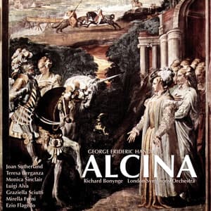 Handel: Alcina - Dame Joan Sutherland