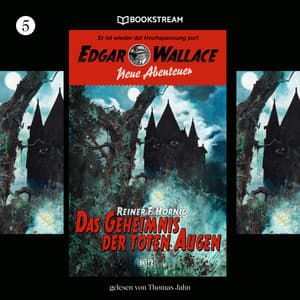 Edgar Wallace - Neue Abenteuer, Folge 5: Das Geheimnis der toten Augen - Edgar Wallace