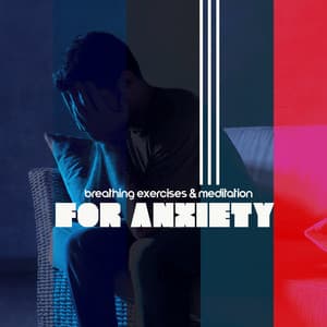 Breathing Exercises & Meditation for Anxiety - Natural New Age Maker!