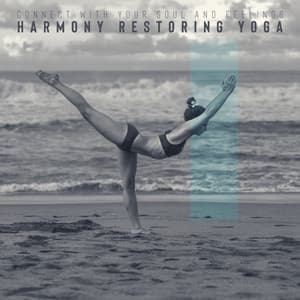 Connect with Your Soul and Feelings - Harmony Restoring Yoga - Project!Yoga Meditation