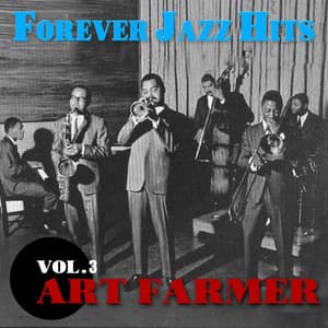 ART FARMER - FOREVER JAZZ HITS VOL.3 - Art Farmer