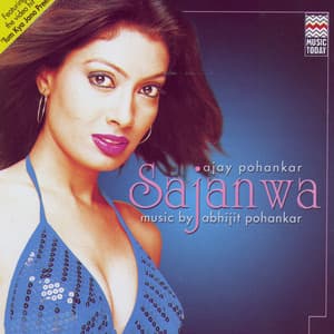 Sajanwa - Abhijit Pohankar