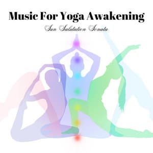 Music For Yoga Awakening: Sun Salutation Sonata - Happy Sunday Morning Music