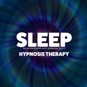 Sleep: Calm Your Mind with Binaural Beats - Hypnosis Therapy