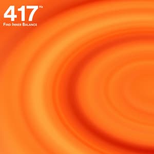 417 Hz Find Inner Balance - Earth Frequencies