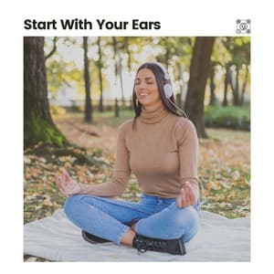 Start with Your Ears - Calm Music
