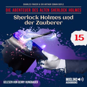 Sherlock Holmes und der Zauberer - Der alte Sherlock Holmes